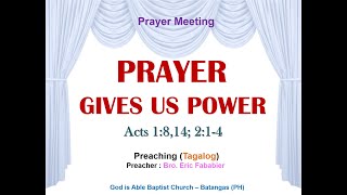 PRAYER GIVES US POWER Acts 1814 214  Preaching Tagalog  Filipino [upl. by Curcio]