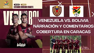 VENEZUELA VS BOLIVIA  NARRACIÓN Y COMENTARIOS EN VIVO  PREOLÍMPICO SUB 23  ALINEACIÓN CONFIRMADA [upl. by Ylatan]