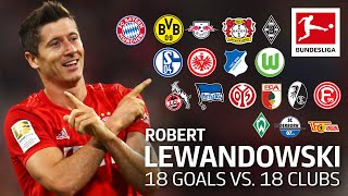 Robert Lewandowski  Best 18 Goals vs 18 Clubs [upl. by Denae881]