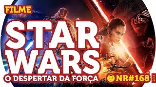 Star Wars O Despertar da Força  Filme  NERD RABUGENTO [upl. by Oiromed]