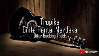 Tropika  Cinta Pantai Merdeka Gitar Backing Track [upl. by Henrik]