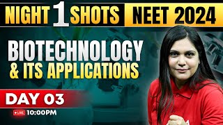 Biotechnology and its Applications Class 12 One Shot  NEET 2024  Garima Goel [upl. by Nyhagen]