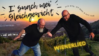 16er Buam  I suach mei Gleichgewicht  Wienerlied [upl. by Isolda]