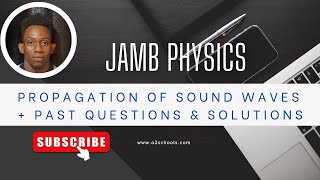 JAMB Physics 2025 EP 29  Propagation of Sound Waves  Likely Exam Questions amp Solutions [upl. by Barbra186]