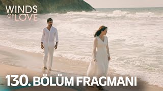 Rüzgarlı Tepe 130 Bölüm Fragmanı  Winds of Love Episode 130 Promo [upl. by Eikkin]