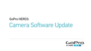 GoPro HERO3 Camera Software Update [upl. by Tessa]