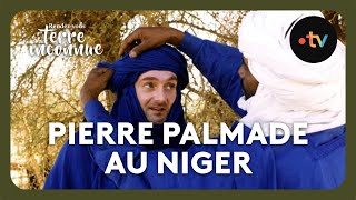 Pierre Palmade au Niger Intégrale En terre inconnue [upl. by Adeehsar]