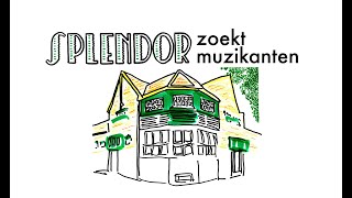 Splendor zoekt muzikanten [upl. by Knitter]