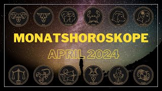 Monatshoroskope April 2024 [upl. by Acey]