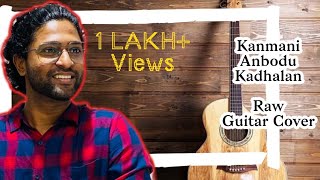 Kanmani Anbodu Kadhalan  Guitar Cover [upl. by Wilhide964]