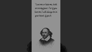 “Love me or hate me both are in my favorWilliam Shakespeare quote on life Shakespeare quotes [upl. by Refynnej297]