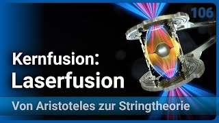 Kernfusion 2024 • Trägheitsfusion • Laserfusion • Inertialfusion • vAzS 106  Josef M Gaßner [upl. by Airym352]