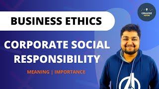 Social Responsibility of Business  Corporate Social Responsibility  Business Ethics [upl. by Eirellam411]