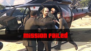 Mission Failed  The Big Score  GTA 5 [upl. by Asereht13]