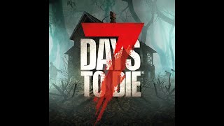 🔴7 Days to Die Apocalipsis Zombi 🔴 [upl. by Bergeman]