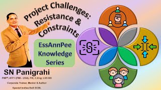 Project Challenges  Resistance amp Constraints  By SN Panigrahi [upl. by Erickson866]