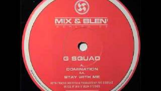 G Squad  Domination Mix N Blen [upl. by Zipporah]