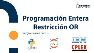 Restricciones OR en Cplex amp Python [upl. by Schach]