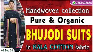 9 Sep 24  Pure amp organic Handwoven Kala Cotton Bhujodi Suits [upl. by Llerrat33]