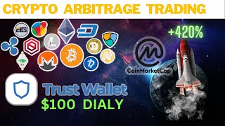 Unlimited Crypto Arbitrage Trading Using Trust Wallet with CoinMarketCap Smartly [upl. by Anawak487]