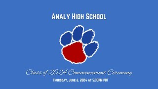 Analy High School Class of 2024 Commencement Ceremony [upl. by Beilul257]