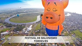 Festival Internacional de Balonismo  TorresRS [upl. by Joanne35]