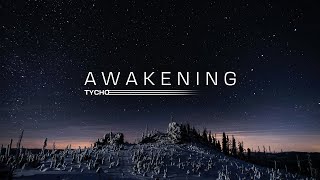 Awakening  Tycho Pt1 [upl. by Denby981]