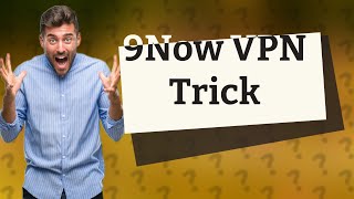 Does 9Now block VPN [upl. by Dickenson]