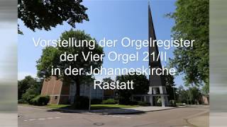 Registervorstellung der Vier Orgel der Johanneskirche Rastatt [upl. by Hebbe]