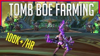 Tomb of Sargeras BoE Farming Guide  100khour [upl. by Icart]