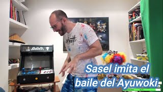 SASEL IMITA EL BAILE DEL AYUWOKI [upl. by Jansen]