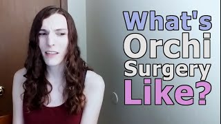 What getting an Orchiectomy is Like  MtF Transition [upl. by Lindholm]