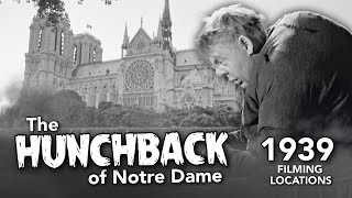 The Hunchback of Notre Dame 1939 Filming Locations  Then amp NOW 4K [upl. by Anaib]