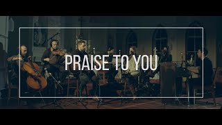 PRAISE TO YOU  feat John Finch  VIGIL [upl. by Camey178]