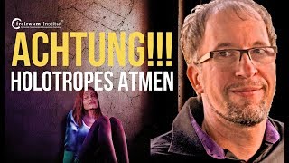 ACHTUNG  quotHolotropes Atmenquot  Fake Missbrauch amp Trauma durch nicht ausgebildete Kursleiter [upl. by Anivlem]