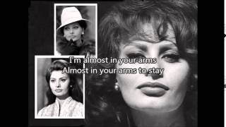 SOPHIA LOREN  Almost In Your Arms with lyrics [upl. by Eniarral957]