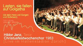 Lasten sie fallen auf Golgatha  Hildor Janz ＆ Christusfestwochenchor Zürich 1983 [upl. by Steere920]