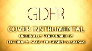 GDFR Cover Instrumental In the Style of Flo Rida ft Sage The Gemini amp Lookahs [upl. by Elleirol622]