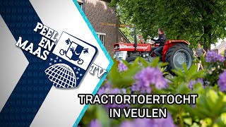 Tractortoertocht vanuit Veulen  30 mei 2023  Peel en Maas TV Venray [upl. by Denyse418]