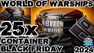 Wir öffnen 25 Black Friday 2024 Container quotContainer openingquot⚓️ in World of Warships 🚢 [upl. by Ymmot925]