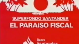 BANCO SANTANDER  Paraiso Fiscal del 92 [upl. by Dorri]