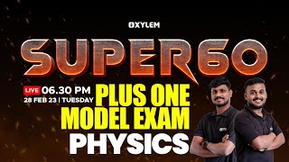 Plus One Model Exam  Physics  Super 60  XYLEM 1 amp 2 [upl. by Ahgiel847]