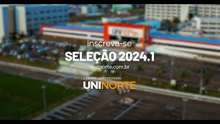 Seu futuro tem um só norte Seleção 20241 Uninorte [upl. by Fey]