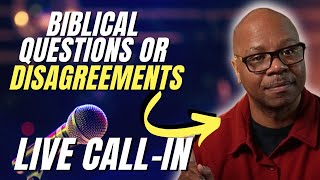 Bible Questions or Disagreement  live call in [upl. by Talya]