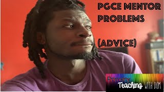 Finding My PGCE Mentor Difficult To Work With Advice [upl. by Dyann802]