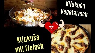 quotKljukušaquot  Bosnische Küche  Schnelles einfaches Gericht mit Fleisch oder vegetarisch [upl. by Ellene]