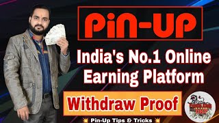 PinUp Withdraw Proof  Indias No1 Online Earning Platform Pin Up  PinUp [upl. by Mercy]