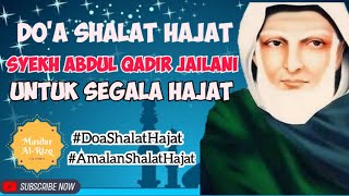 Doa Shalat Hajat Syekh Abdul Qadir Jailani Untuk Segala Hajat shalatsunathajatdoashalathajat [upl. by Blayze]