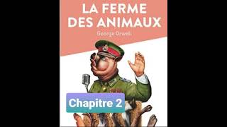 2  La ferme des animaux  Georges Orwell  Lecture et résumé  livre audio  Chapitre 2 [upl. by Laeira]