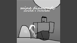 Mine Diamonds Slowed  Reverbed [upl. by Madeline]